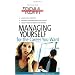 Managing Yourself for the Career You Want (The Results-Driven Manager Series)