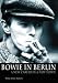 Bowie in Berlin: A New Career in a New Town