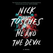 Me and the Devil: A Novel | [Nick Tosches]