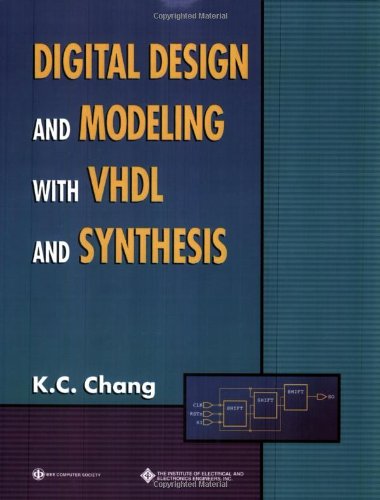 digital design and modeling with vhdl and synthesis systems