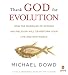 Thank God for Evolution: How the Marriage of Science and Religion Will Transform Your Life and Our World Cover