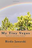 My Tiny Vegas: Life Between the Sangre de Christo Mountains and the Great Plains Image of My Tiny Vegas: Life Between the Sangre de Christo Mountains and the Great Plains