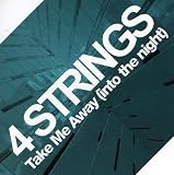 Take Me Away by 4 Strings