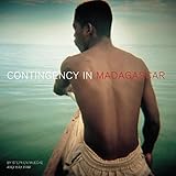 Contingency in Madagascar : photography, encounters, writing