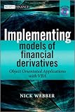 Implementing Models of Financial Derivatives , with CD-ROM: Object Oriented Applications with VBA (Wiley Finance)
