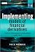 Implementing Models of Financial Derivatives
