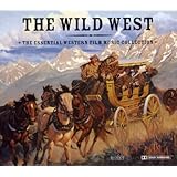 The Wild West: The Essential Western Film Music Collection