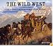 The Wild West: Essential Western Film Music Collection