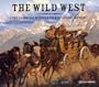 The Wild West: The Essential Western Film Music Collection