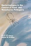 Bacteriophages in the control of food- and waterborne pathogens