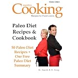 Paleo Diet Recipes & Cookbook - 50 Paleo Diet Recipes + Our Free Paleo Diet Summary -  Get the Secret Paleo Recipes that Everyone is Looking for: