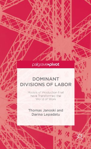 Dominant Divisions of Labor: Models of Production that have Transformed the World of Work (Palgrave Pivot)