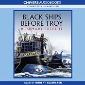 Black Ships Before Troy | [Rosemary Sutcliff]