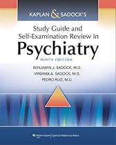 Kaplan and Sadock's Study Guide and Self-Examination Review in Psychiatry (STUDY GUIDE/SELF EXAM REV/ SYNOPSIS OF PSYCHIATRY (KAPLANS))