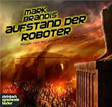Mark Brandis - Aufstand der Roboter - H&ouml;rspiel. - Mark Brandis, Nikolai von Michalewsky