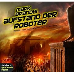 Mark Brandis - Aufstand der Roboter. H�rspiel.