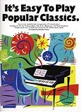Its Easy To Play Popular Classics (It s Easy to Play)