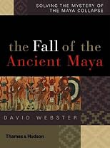 The Fall of the Ancient Maya