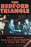 The Bedford triangle : US undercover operations from England in World War Two