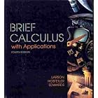 Brief Calculus With Applications by Ron Larson, Robert P. Hostetler, and Bruce H. Edwards