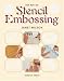 The Art of Stencil Embossing