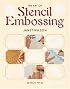 The Art of Stencil Embossing