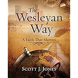 the wesleyan way student book a faith that matters