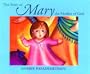 The Story of Mary, the Mother of God