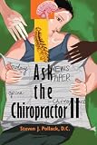 Ask the Chiropractor II