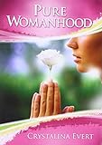 Pure womanhood