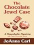 The Chocolate Jewel Case (Chocoholic Mysteries, No. 7)