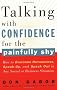 Talking with Confidence for the Painfully Shy