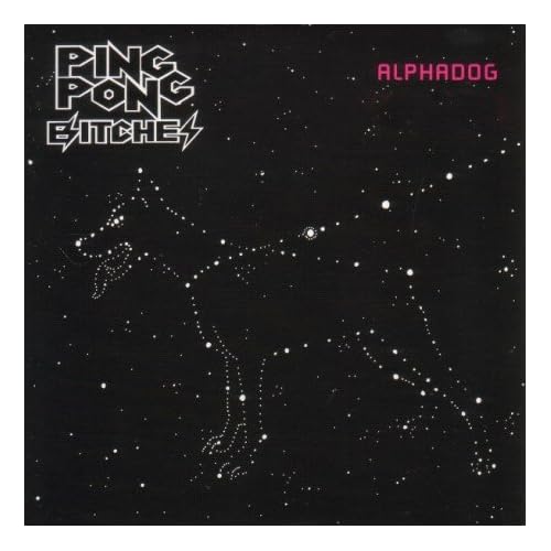 ping pong bitches - alphadog (2007)