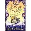 Clover Twig and the Incredible Flying Cottage