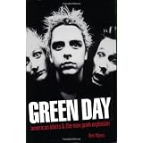 Green Day: American Idiots & The New Punk Explosionby Ben Myers