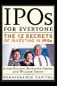 IPOs for Everyone: The 12 Secrets of Investing in IPOs