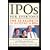 IPOs for Everyone: The 12 Secrets of Investing in IPOs