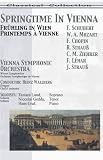 Springtime in Vienna, Vol. 1: Schubert/Mozart/Chopin/R. Strauss/Ziehrer/Lehar/J. Strauss