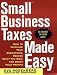 Small Business Taxes Made Easy: How to Increase Your Deductions, Reduce What You Owe, and Boost Your Profits by Eva Rosenberg