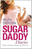 Sugar Daddy Diaries: When a Fantasy Became an Obsession