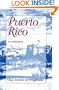 Puerto Rico: An Interpretive History from Precolumbian Times to 1900