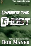 Chasing the Ghost (The Green Beret Se...