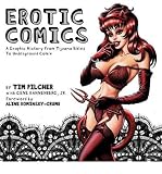 Produkt-Bild: Erotic Comics: A Graphic History from Tijuana Bibles to Underground Comix [ EROTIC COMICS: A GRAPHIC HISTORY FROM TIJUANA BIBLES TO UNDERGROUND COMIX ] by Pilcher, Tim (Author) Jun-01-2008 [ Hardcover ]