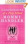 Confessions of a Prep School Mommy Handler: A Memoir