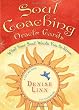 Soul Coaching Oracle Cards: What Your Soul Wants You to Know