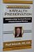 Asset Protection & Wealth Preservation -- A Guide to Help You Avoid Common & Costly Financial Mistakes
