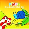 Pimpa e la lumachina blu