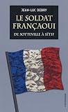 Le soldat fran�aoui : De Sotteville � S�tif