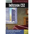 Exploring InDesign CS2 (Design Exploration) by Terry Rydberg