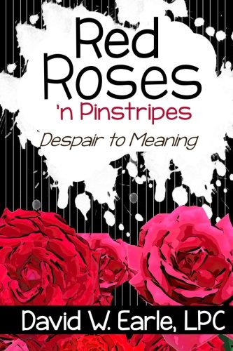 Red Roses 'n Pinstripes: Despair to Meaning